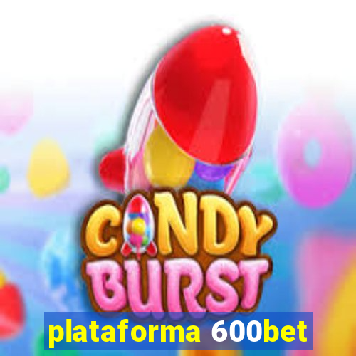 plataforma 600bet